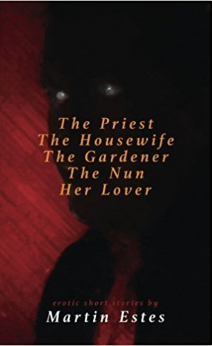 The Priest, The Housewife, The Gardener, The Nun, Her Lover